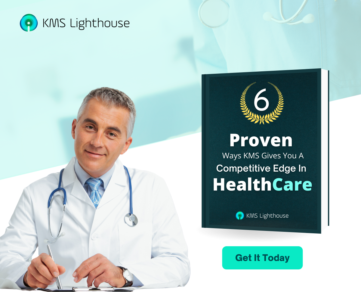 6 Proven Ways A KM System Gives You a Competitive Edge in Healthcare